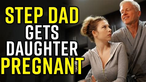 Daughter gets pregnant by daddy. Things To Know About Daughter gets pregnant by daddy. 